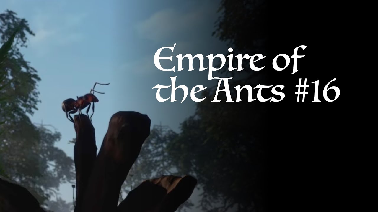 Empire of the Ants #16 | Victory by cookies