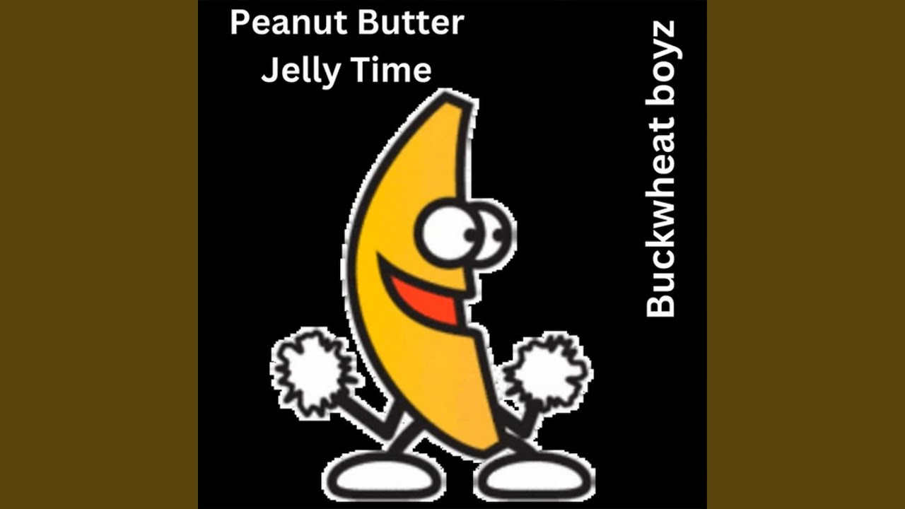 Peanut Butter Jelly Time