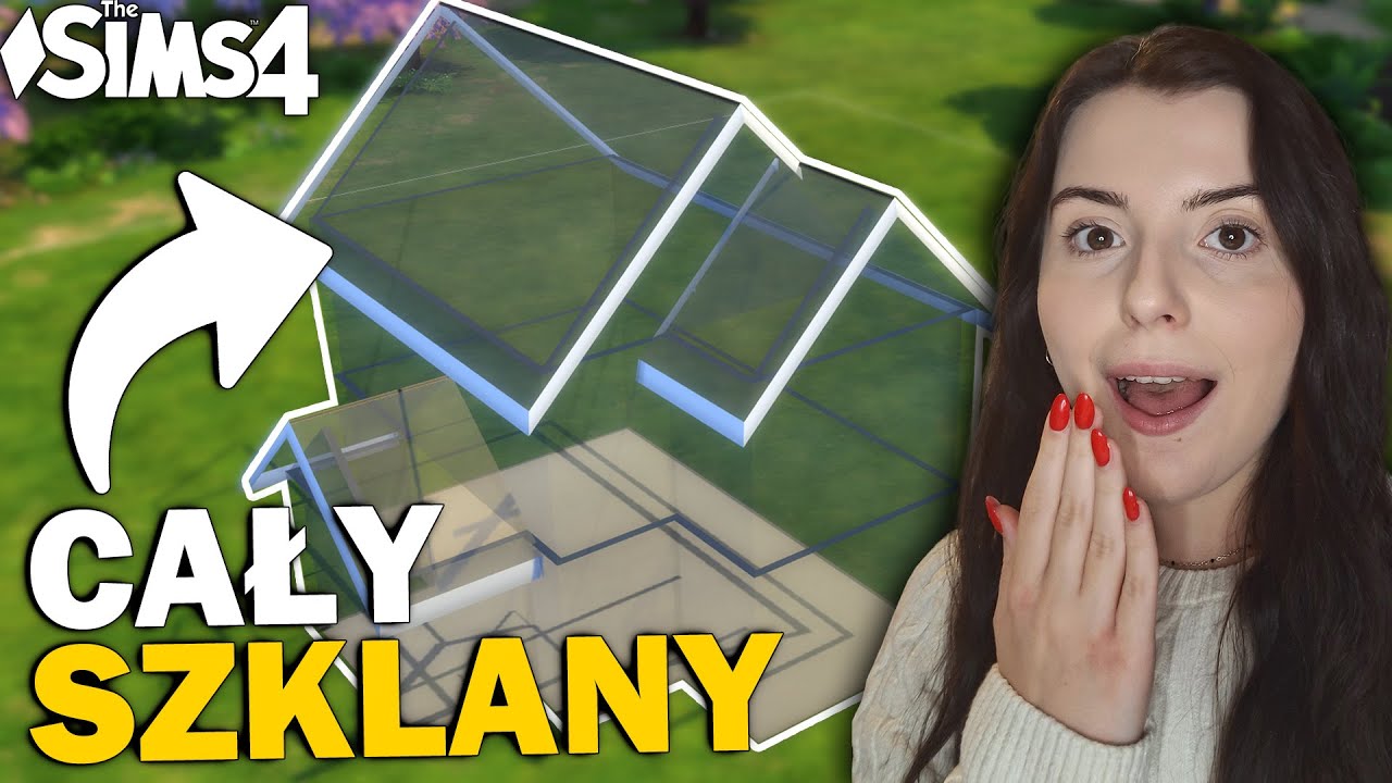 ZBUDOWAŁAM CAŁY DOM ZE SZKŁA W THE SIMS 4!