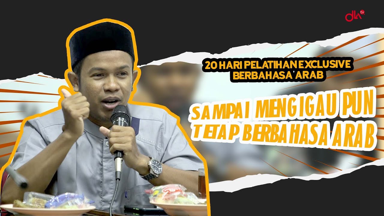 SAMPAI MENGIGAU PUN DENGAN BERBAHASA ARAB | 20 PELATIHAN BAHASA ARAB GURU DAN KARYAWAN
