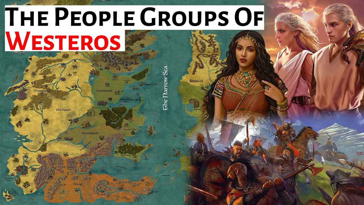 The Many People Groups Of Westeros | House Of The Dragon / ASOIAF / Analysis, History & Lore
