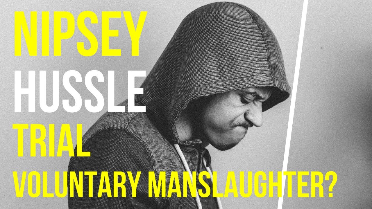 VOLUNTARY MANSLAUGHTER? Nipsey Hussle Murder Trial! Featuring @TheLeadAttorney