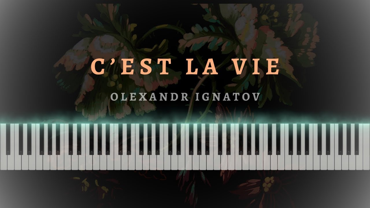 Olexandr Ignatov - C'est La Vie (Official Piano Tutorial)
