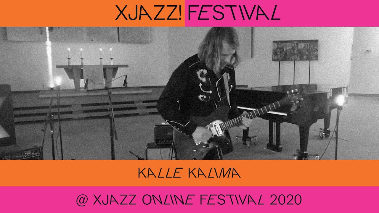 Kalle Kalima @ XJAZZ online Festival 2020