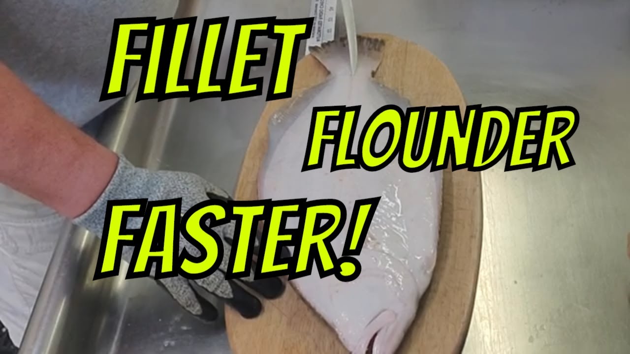 Fillet Flounder Faster (AND BETTER!)