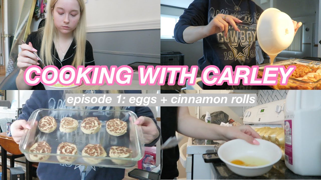 COOKING WITH CARLEY | episode 1: eggs + cinnamon rolls