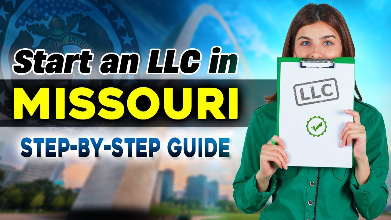 Missouri LLC: How To Start an LLC in Missouri (Step-By-Step Guide)