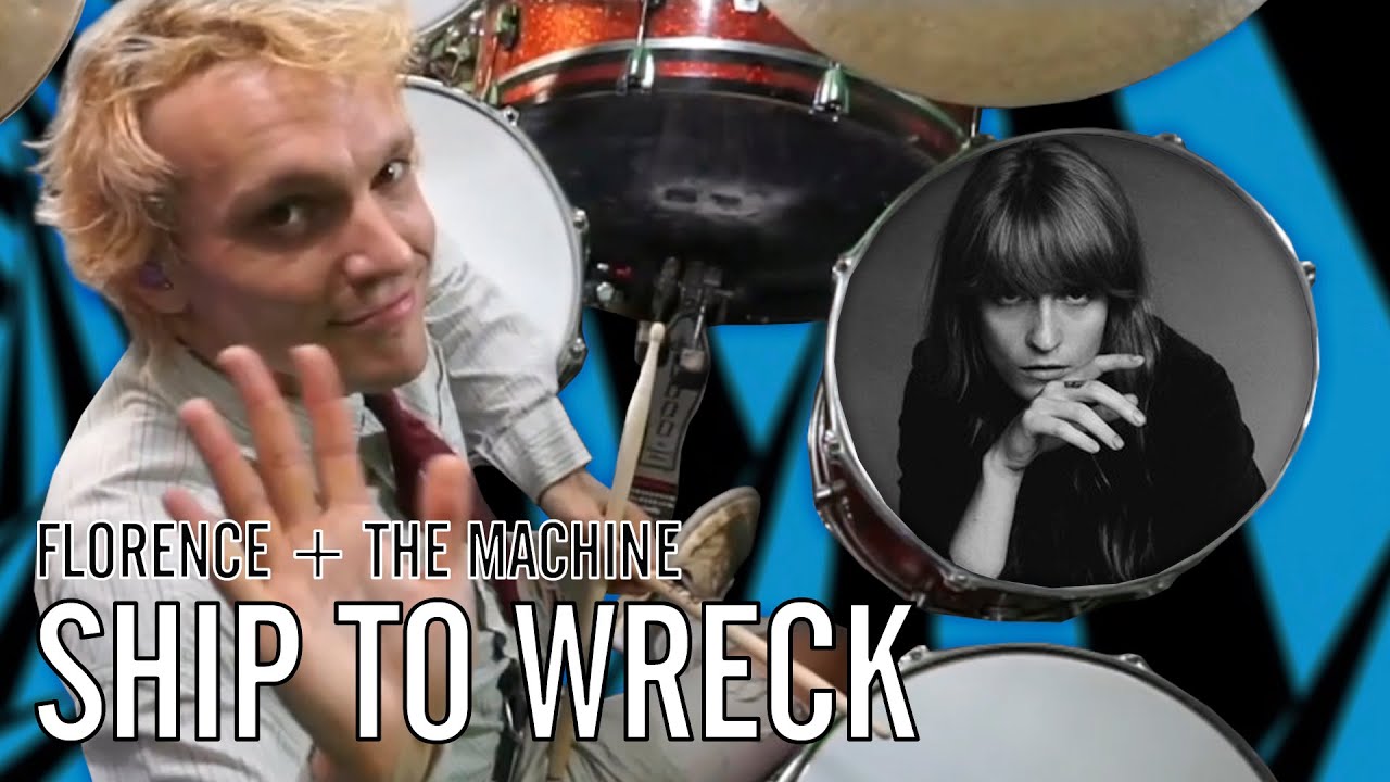 Florence + The Machine -  Ship To Wreck | Office Drummer