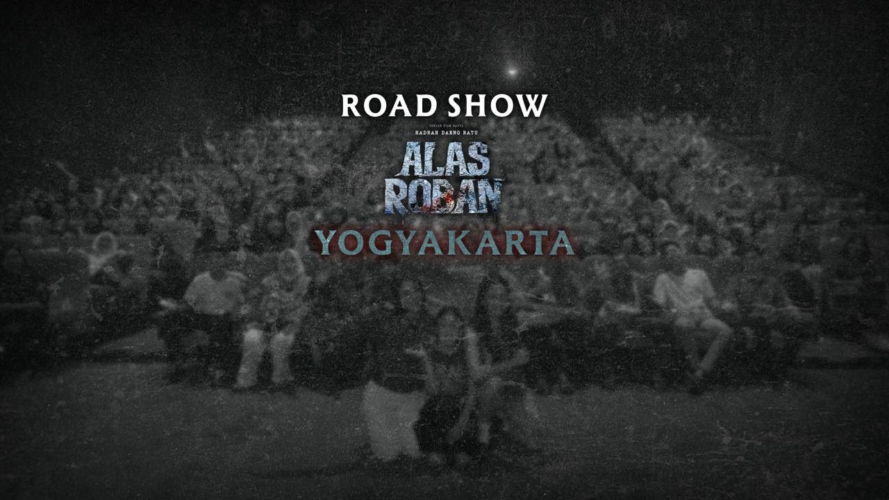 YOGYAKARTA | Roadshow Film Alas Roban - Michelle Ziudith, Taskya Namya, Fara Shakila