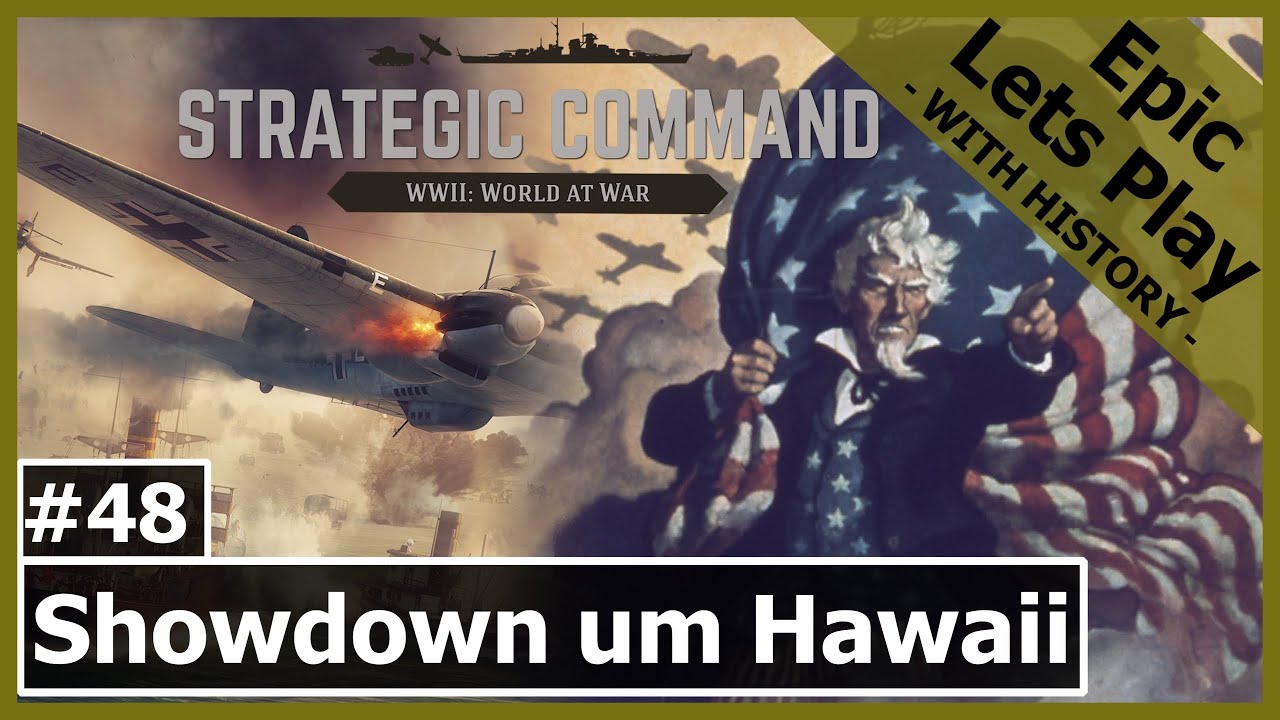 Strategic Command WW2: World at War - Showdown um Hawaii | #48 [Lets Play | Deutsch]
