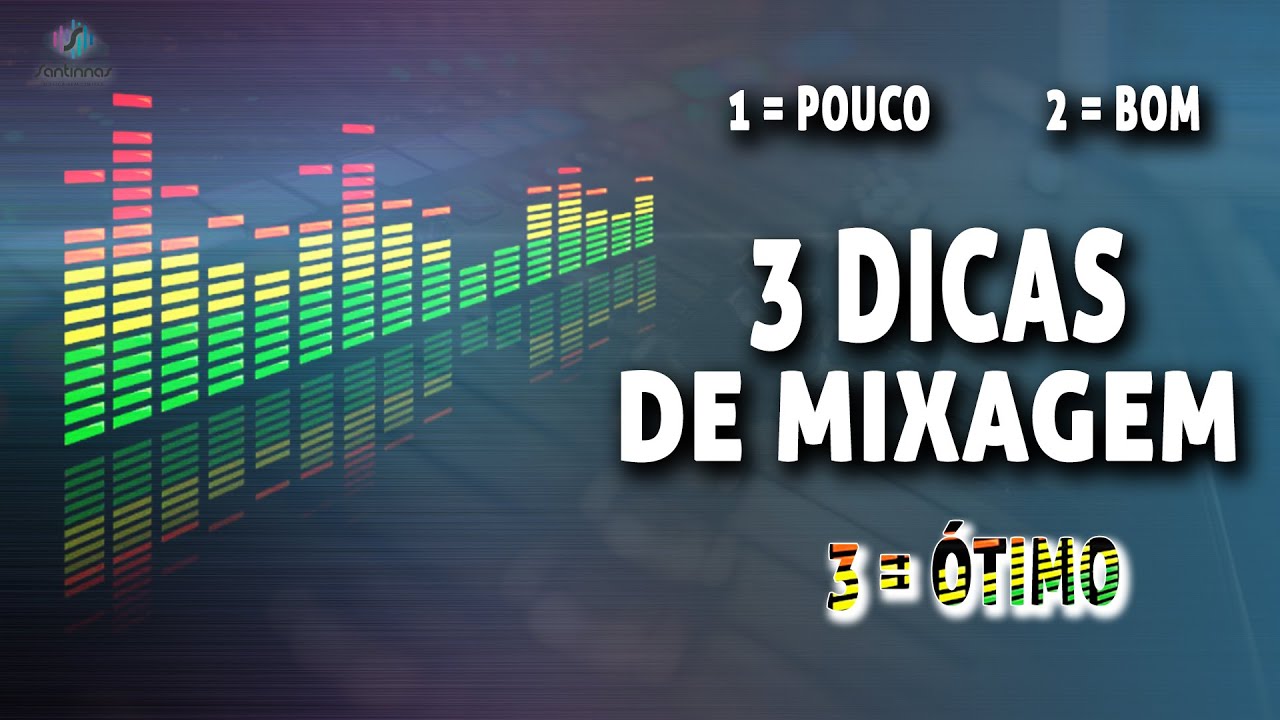 3 Dicas para uma mixagem PROFISSIONAL