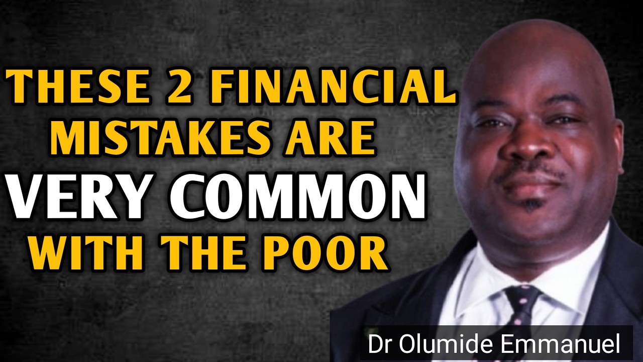 The 2 Money Mistakes That Will Keep You Poor In 2026 | Dr Olumide Emmanuel Sermons