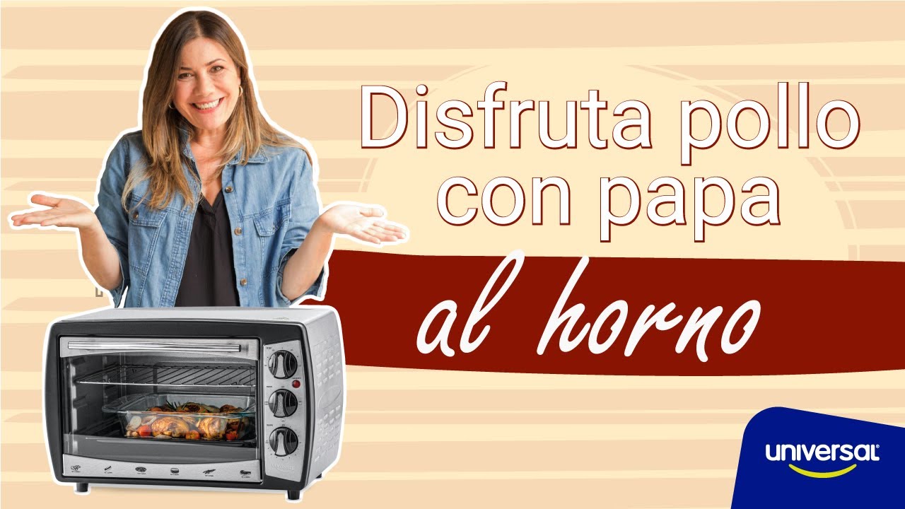 Almuerzo fácil y rápido con ayuda de Universal: Pollo al horno con papa