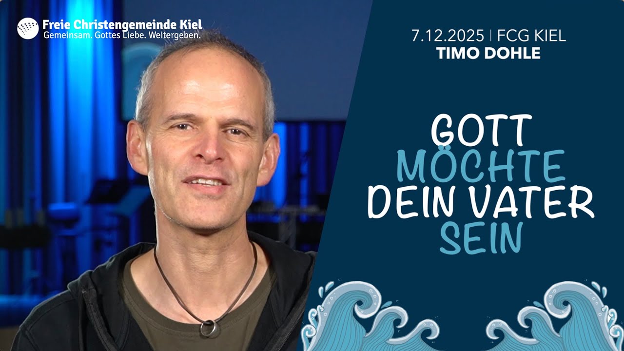 Gott möchte dein Vater sein (14.12.2025)