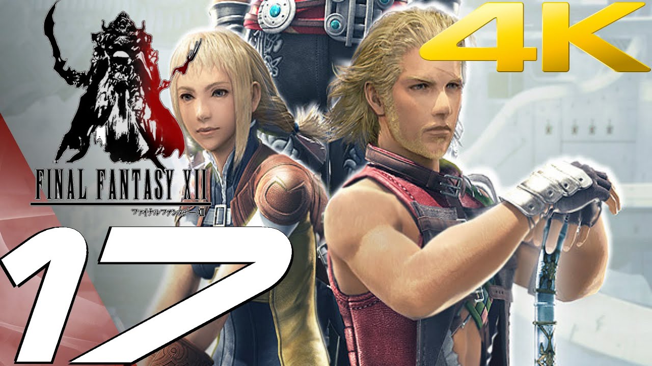 Final Fantasy XII HD - Walkthrough Part 17 - Stilshrine of Miriam [4K 60FPS]
