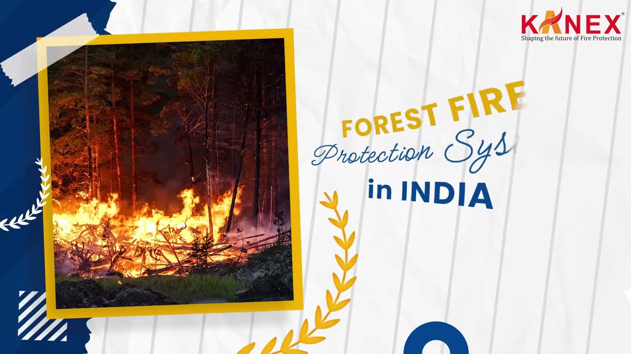 FOREST FIRE PROTECTION SYSTEM in INDIA