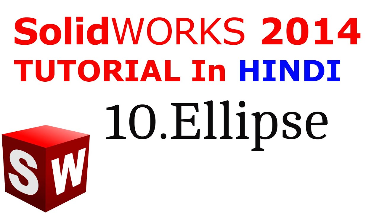 SolidWorks Tutorial in Hindi 10.Ellipse
