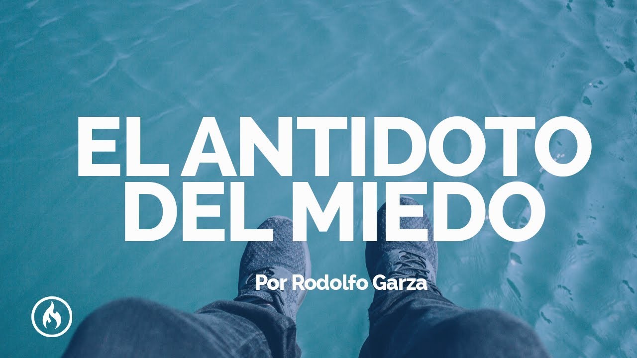 El Antidoto del Miedo - Rodolfo Garza