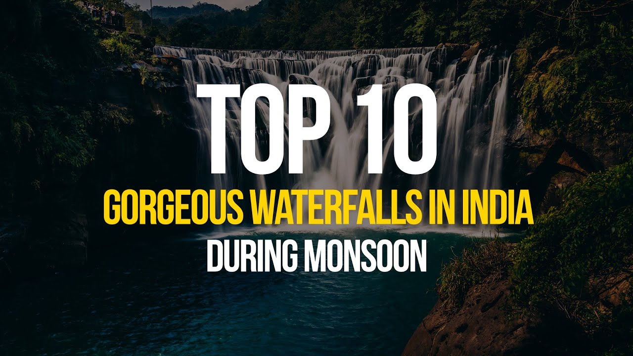 Top 10 gorgeous waterfalls in India during monsoon | Veena World