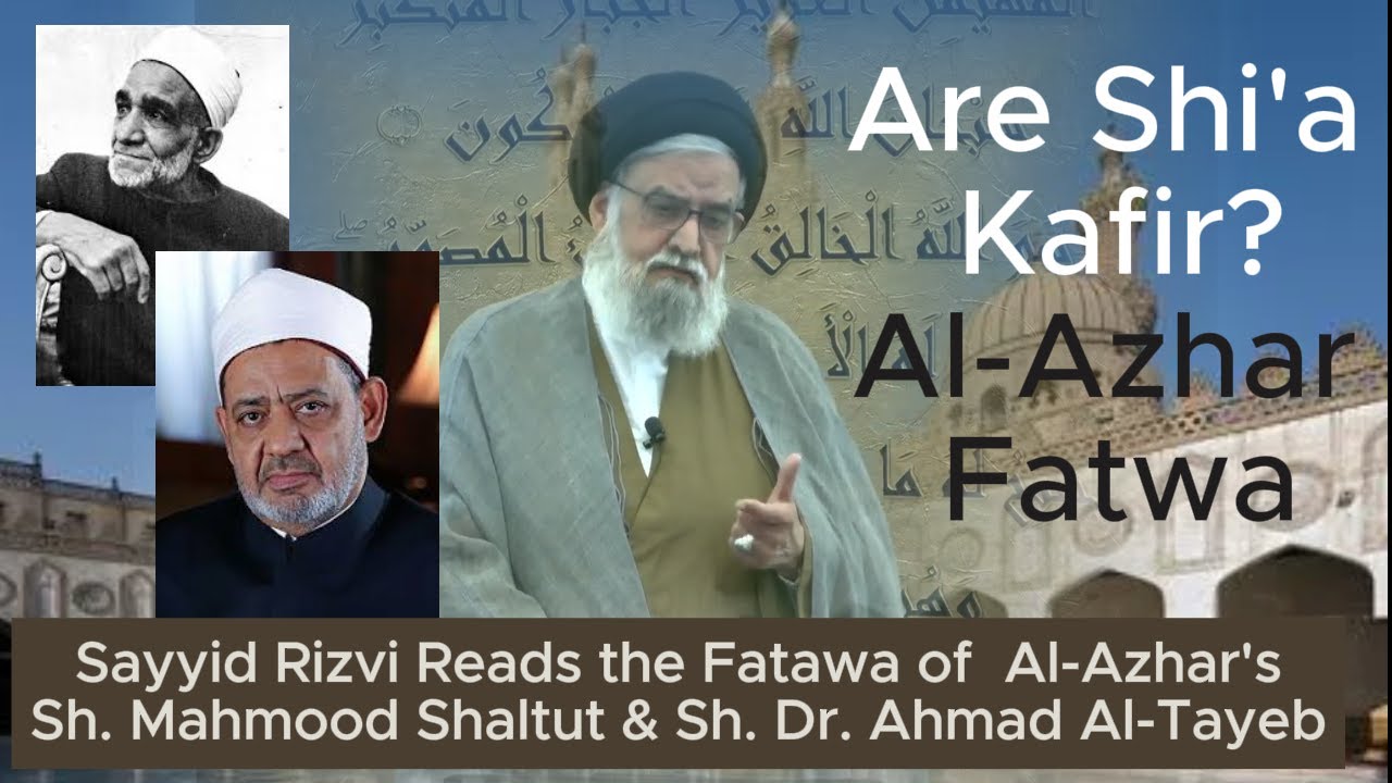Grand Imam of Al-Azhar (Sunni) Answers: Are Shi'a Kafir? Is it Okay to Convert to Shi'a?
