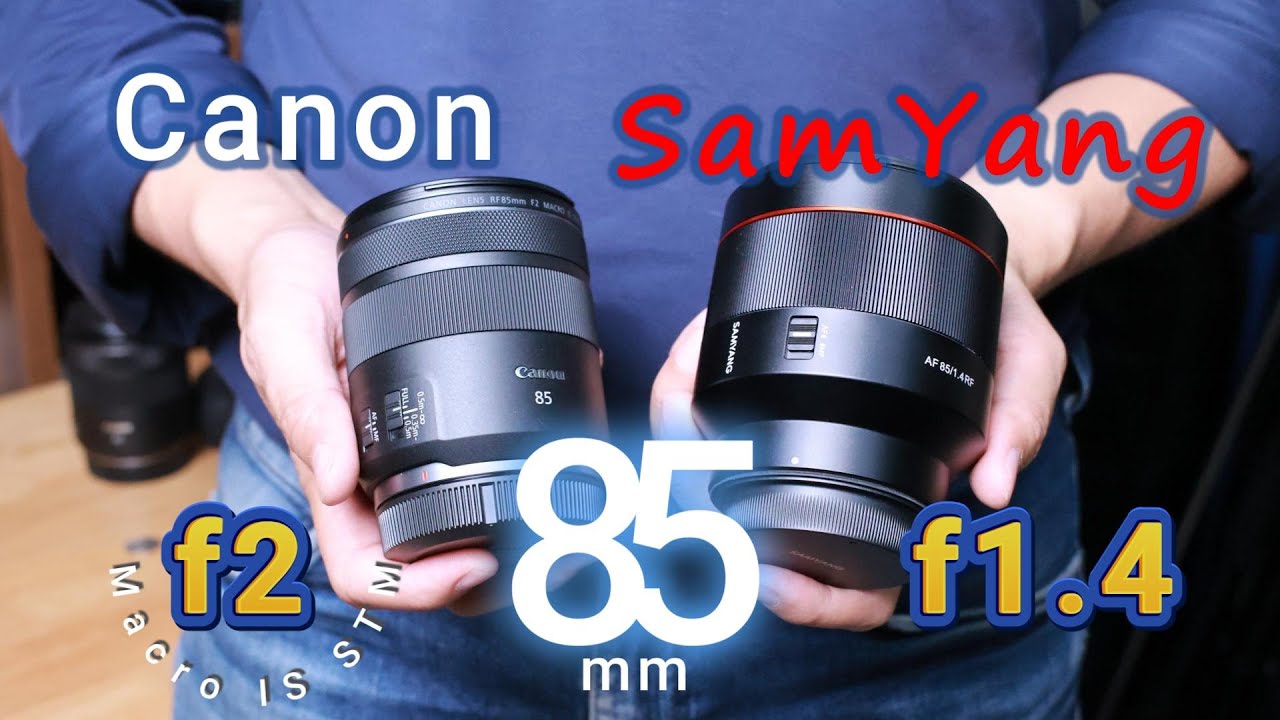 Canon RF 85mm f2 vs SamYang 85mm f1.4 (SamYang): Chất lượng ảnh và Ưu nhược điểm