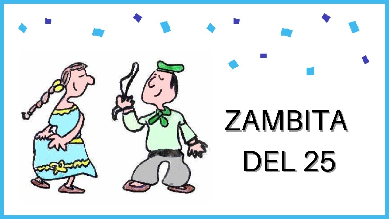 Zambita del 25 | Canción con letra para el Acto del 25 de Mayo