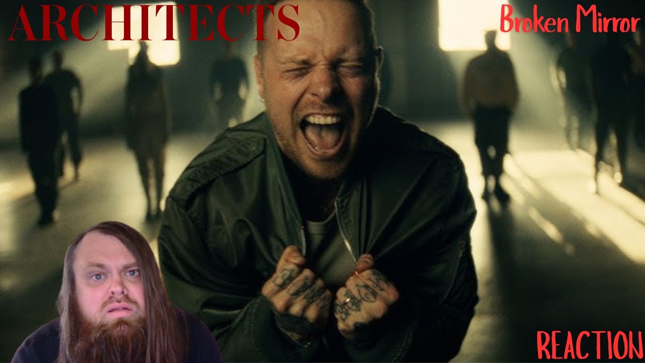 Sad n Heavy! Architects - Broken Mirror (REACTION)