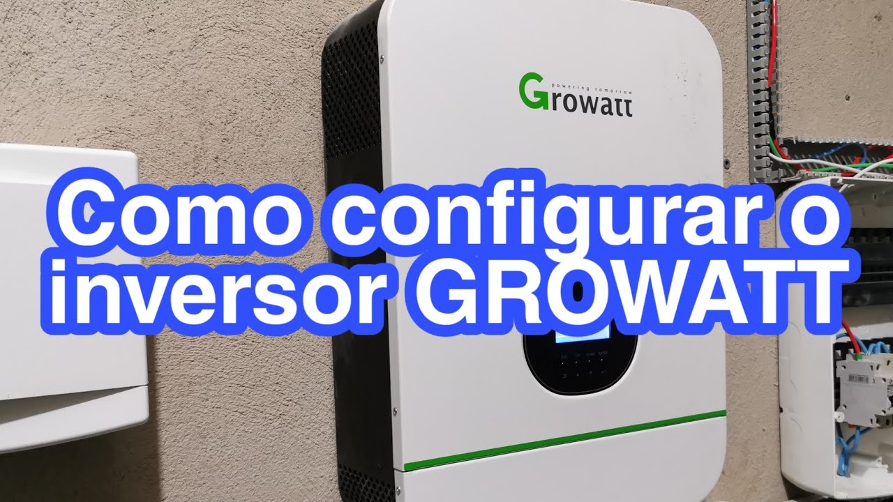 Como configurar o inversor híbrido GROWATT