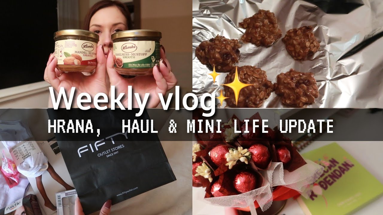 weekly vlog - hrana, raznovrsni haul & mini life update ✨
