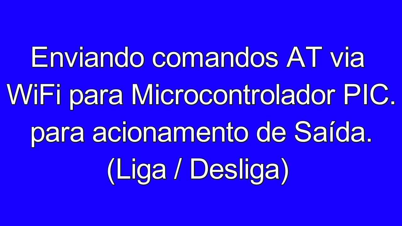 Comandos AT ESP8266 e PIC