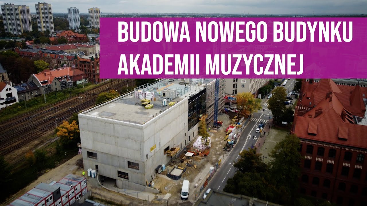 Akademicka Strefa Sztuk Scenicznych w Katowicach. Budowa nowego budynku Akademii Muzycznej