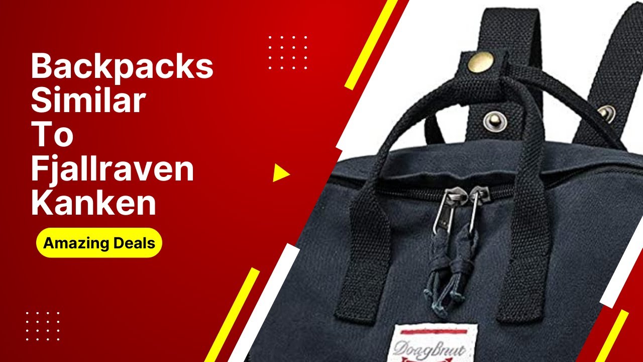 Fjallraven Kanken Alternatives || 5 Similar Bags