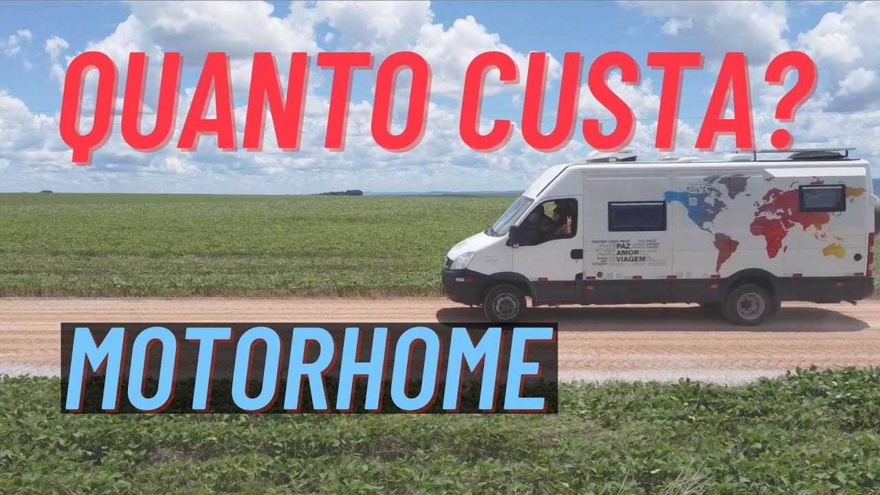 Quanto custa um Motorhome? | Quanto custou o nosso? TODOS os valores envolvidos | Paz, Amor e Viagem