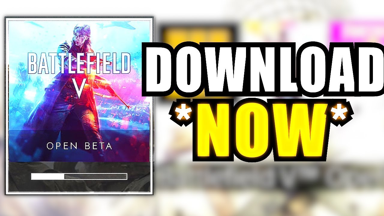 (Free) BF5 Beta Pre Download NOW! - How To Download Battlefield 5 Beta PS4, PC & Xbox One