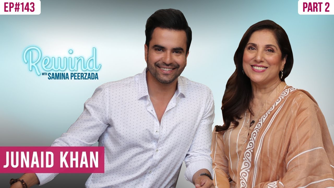 Junaid Khan | Part II | Talks About His Arranged Marriage And First Love | Rewind