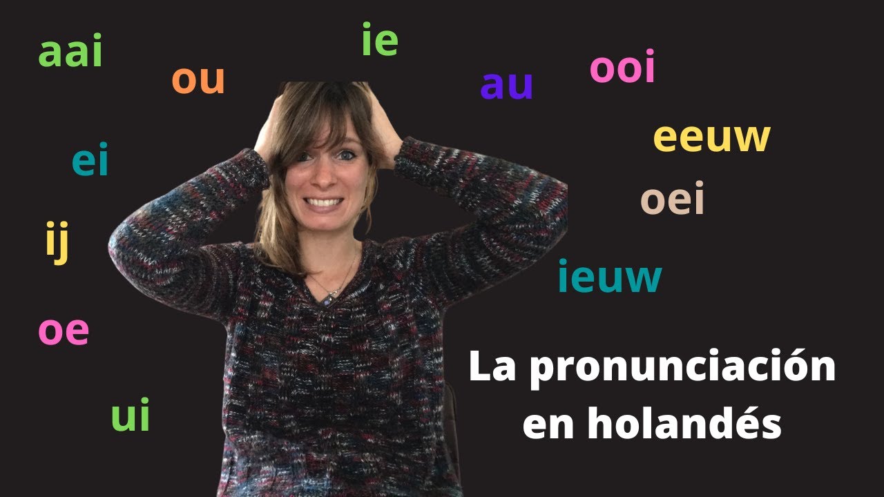 Aprender holandés - La pronunciación en holandés #dutchpronunciation  #dutch #nederlands #holandes