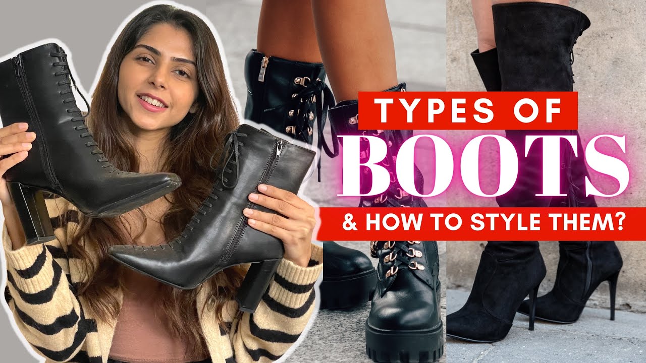 Types of BOOTS Every GIRL Should Know & How to Style them!