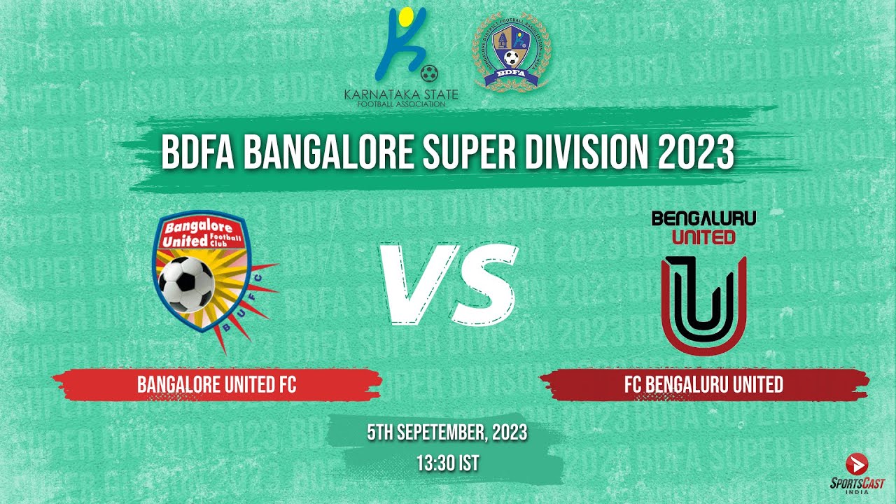 BANGALORE UNITED FC VS FC BENGALURU UNITED | MATCH 35 | BDFA BANGALORE SUPER DIVISION