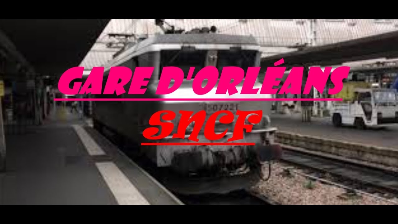 Partie film: quelques trains à la gare d'Orléans