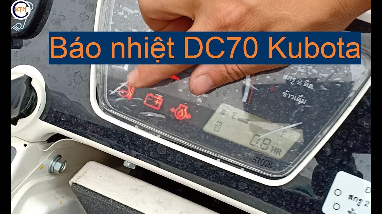 79 - Máy gặt kubota DC70 Cách kiểm tra cảm biến báo nhiệt và đèn cảnh báo nóng máy báo nhớt báo xạc