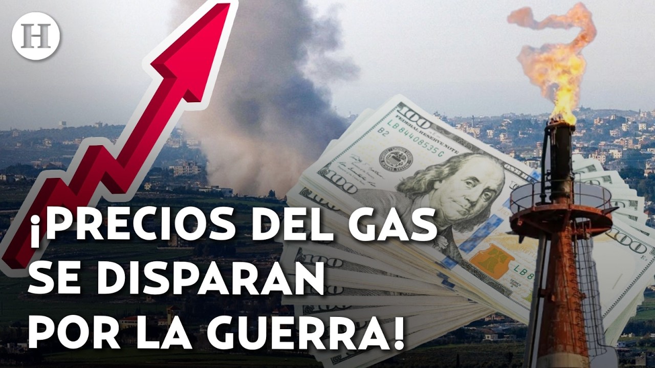 ¿La guerra provocará crisis energética en México? conflicto en Medio Oriente dispara precios del gas