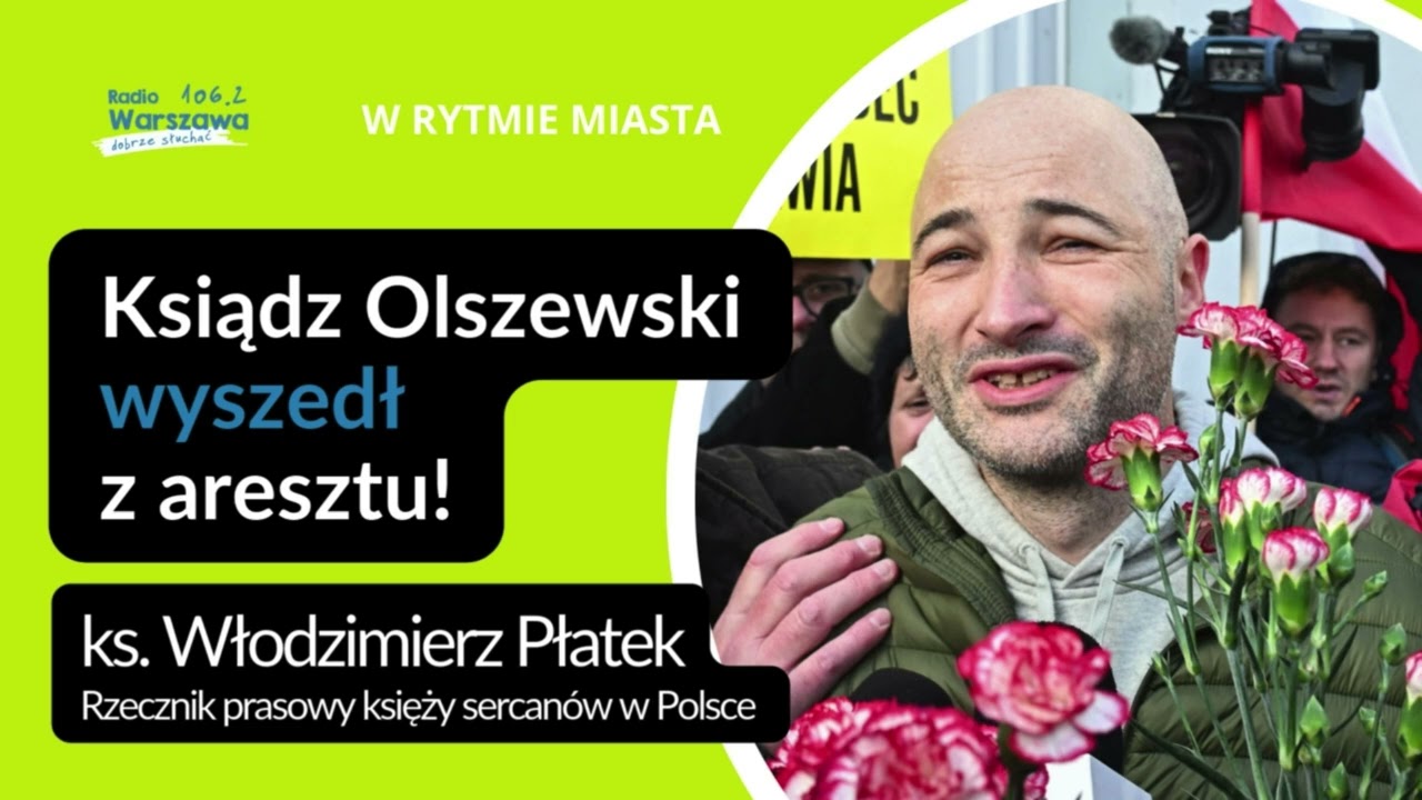Po 7 miesiącach w areszcie śledczym ks. Olszewski jest na wolności. Rozmowa z rzecznikiem zakonu.