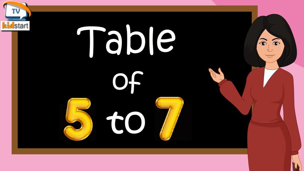 Table of 5 to 7 | multiplication table of 5 to 7 | rhythmic table of Five to Seven | kidstart tv