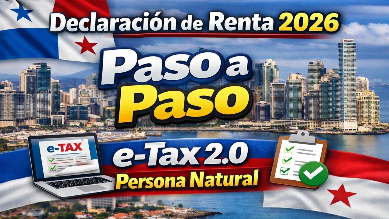 Cómo Llenar la Declaración de Renta en e-Tax 2.0 Panamá | Persona Natural Independiente Paso a Paso