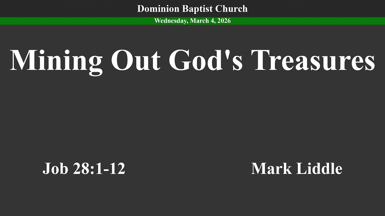 Mining Out God's Treasures - 3/4/2026 - Mark Liddle