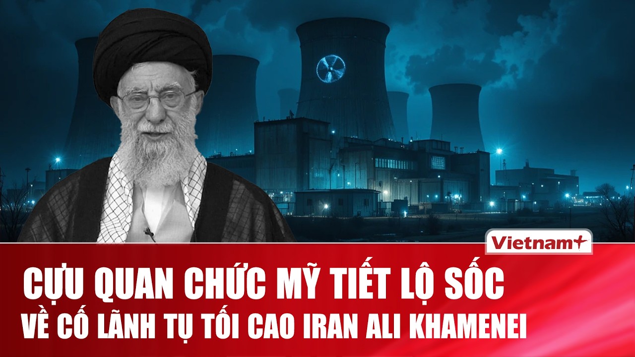 Cựu quan chức Mỹ tiết lộ sốc: Cố Lãnh tụ Tối cao Iran đã ngăn Iran sở hữu vũ khí hạt nhân