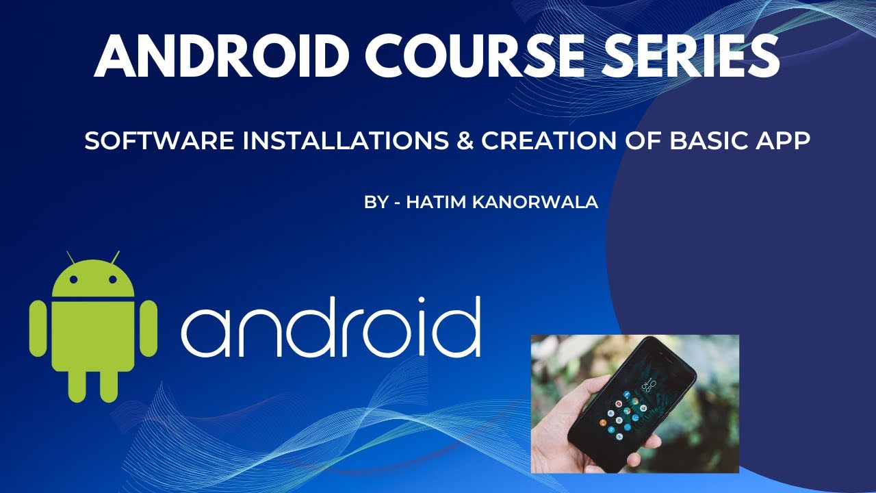 Softwares required to download and install to run an Android App | Hatim Kanorwala