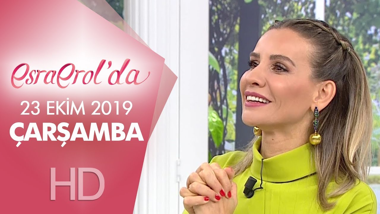 Esra Erol'da 23 Ekim 2019 | Çarşamba
