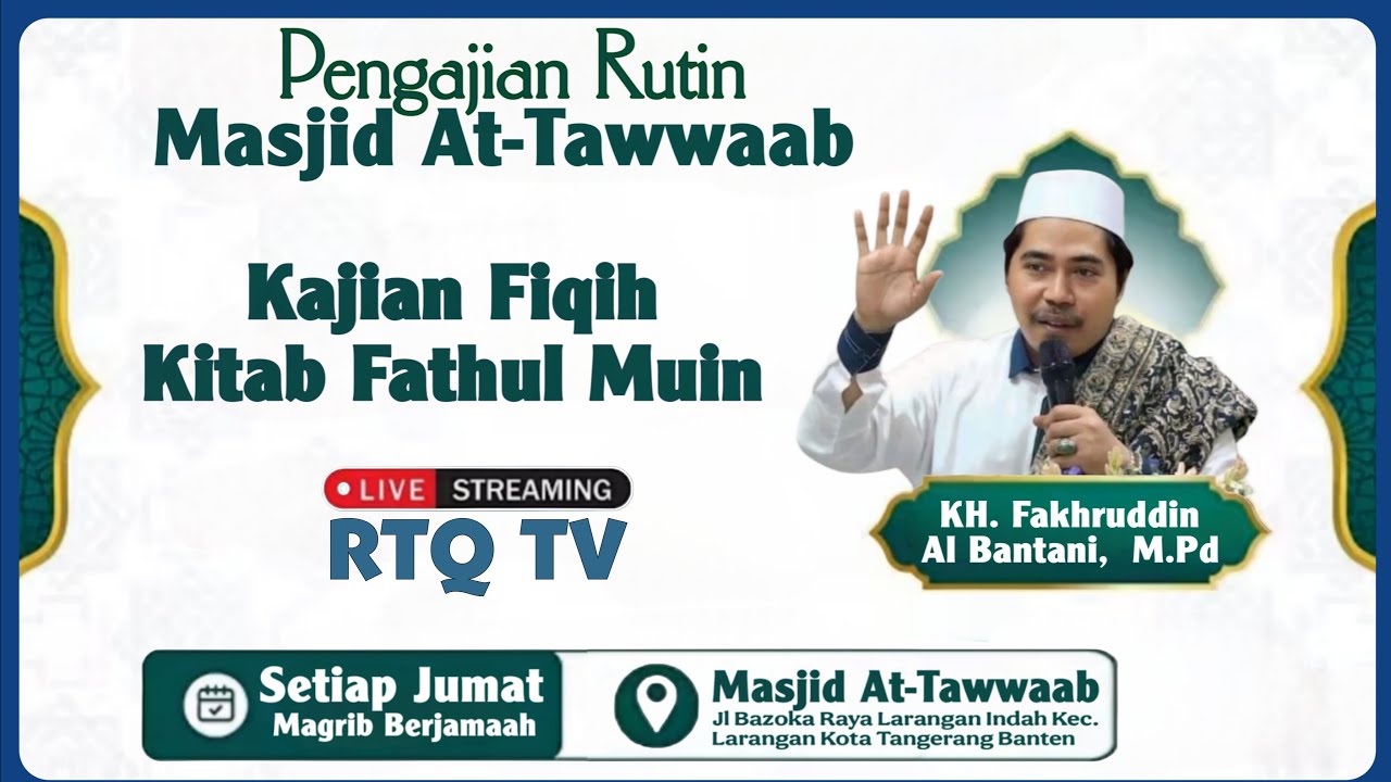 Live Kajian Fiqih Kitab Fathul Mu'in di Masjid At Tawwaab Tangerang  | KH Fakhruddin Al Bantani