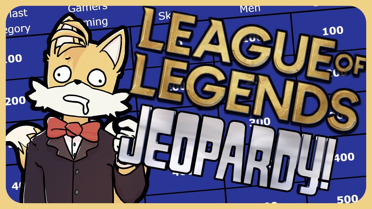 League of Legends Jeopardy but all my friends eat glue